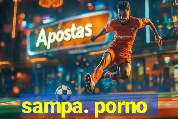 sampa. porno